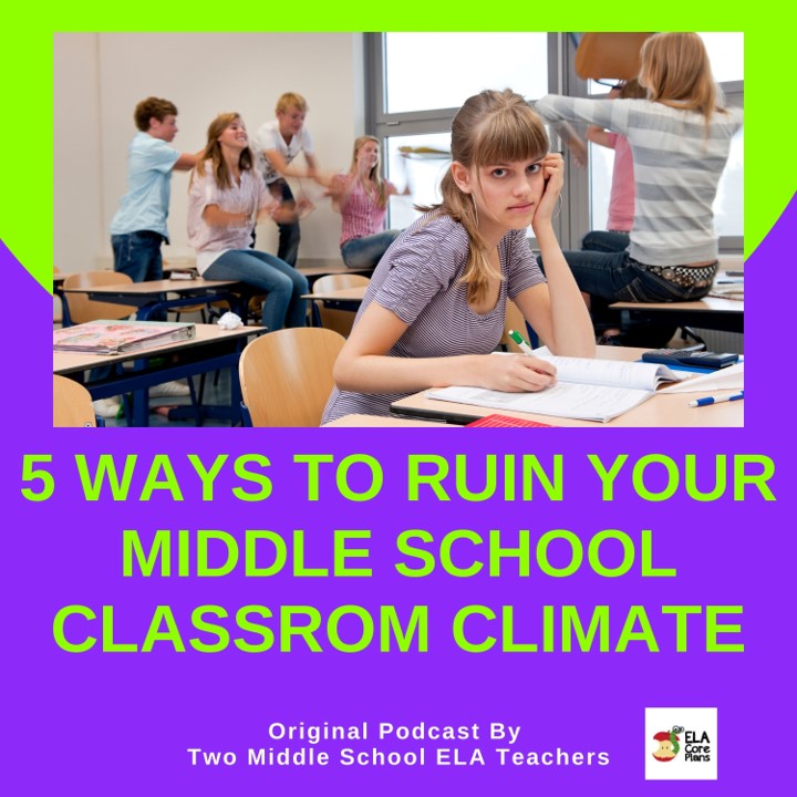 5 Ways To Ruin Your Middle School Classroom Climate Teacher Written