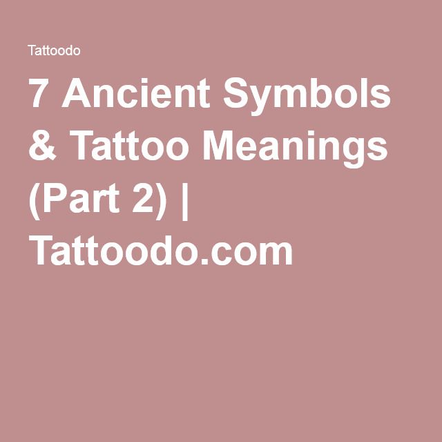 7 Ancient Symbols Tattoo Meanings Part 2 Tattoodo