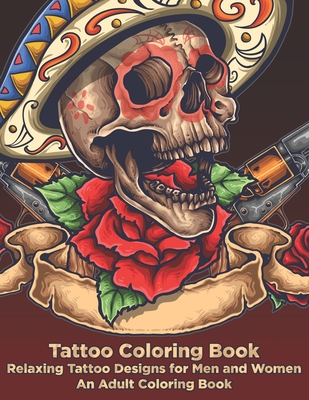 Copertina Ink Tattoo Coloring Book Relaxing Tattoo Designs For Men And Women An Adult