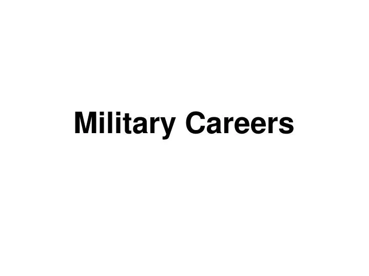 Ppt Military Careers Powerpoint Presentation Free Download Id 5481810