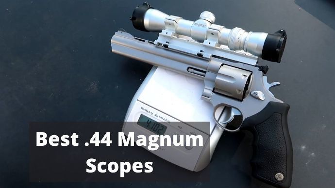 The Four Best 44 Magnum Scopes Reviews 2019