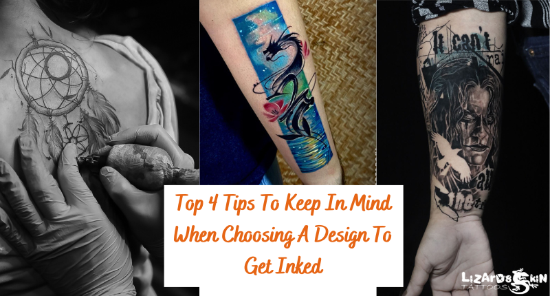 Top 4 Tips To Keep In Mind When Choosing A Design To Get Inked Lizard